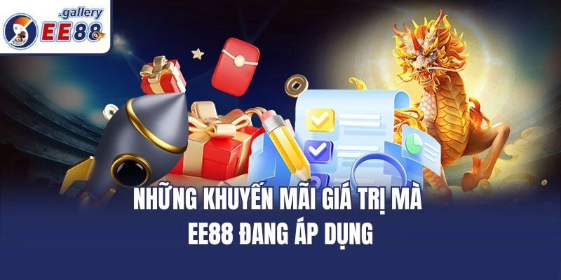 Những khuyến mãi giá trị mà EE88 đang áp dụng
